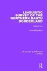 Irvine Richardson, Richardson Irvine - Linguistic Survey of the Northern Bantu Borderland