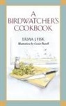 Erma J. Fisk, Louise Russell - A Birdwatcher's Cookbook