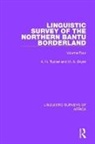 M. A. Bryan, M.a. Bryan, Tucker, A. N. Tucker, A. N. Bryan Tucker, A.N. Tucker... - Linguistic Survey of the Northern Bantu Borderland