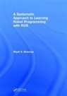 Wyatt Newman, Wyatt (Case Western Reserve University Newman, Wyatt S. Newman, Newman Wyatt - Systematic Approach to Learning Robot Programming With Ros