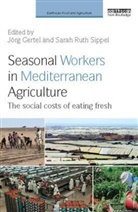 Joerg Sippel Gertel, Jorg Sippel Gertel, Jorg Gertel, Jörg Gertel, Sarah Ruth Sippel, Sippel Sarah Ruth - Seasonal Workers in Mediterranean Agriculture