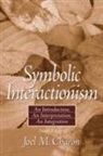 Joel M. Charon - Symbolic Interactionism