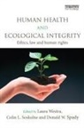 Laura (University of Windsor Westra, Laura (York University Westra, Laura Soskolne Westra, Colin L Soskolne, Colin L. Soskolne, Colin L. (University of Alberta Soskolne... - Human Health and Ecological Integrity