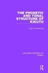 ARMSTRONG, Lilias A. Armstrong, Lilias E. Armstrong, Lilias E. Armstrong - Phonetic and Tonal Structure of Kikuyu
