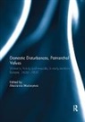 Marianna (Oxford Brookes University Muravyeva, Marianna Muravyeva, Marianna (Oxford Brookes University Muravyeva, Muravyeva Marianna - Domestic Disturbances, Patriarchal Values