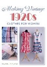 Suzanne Rowland, Rowland Suzanne - Making Vintage 1920s Clothes for Women