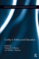Deborah Mower, Deborah (Youngstown State University Mower, Deborah Robison Mower, Wade L. Mower Robison, Deborah Mower, Deborah (Youngstown State University Mower... - Civility in Politics and Education