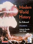 Malcolm Chandler, John Wright - A Modern World History for EDEXCEL syllabus