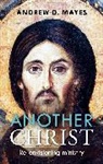 Andrew Mayes, Andrew D. Mayes - Another Christ
