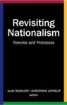 Alain Dieckhoff, Christophe Jaffrelot - Revisiting Nationalism