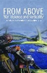 Peter Adey, Mark Whitehead, Alison J. Williams - From Above