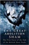 Jane Jordan, Michael Jordan, Michael Jordan - The Great Abolition Sham