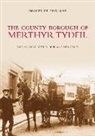 Carolyn Jacob, Stephen Done, Simon Eckley, Carolyn Jacob - The County Borough of Merthyr Tydfil