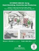Steven McNeill, Daniel Stine - Interior Design Using Hand Sketching, SketchUp and Photoshop