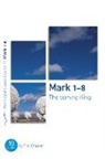Tim Chester, Chester Tim - Mark 1-8: The Coming King