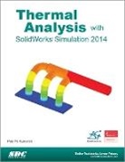 Paul Kurowski - Thermal Analysis with SolidWorks Simulation 2014