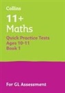 Collins 11, Collins 11+, Letts 11, Letts 11+ - 11+ Maths Quick Practice Tests Age 10-11 (Year 6) Book 1