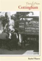 Rachel Waters, Rachel Waters Waters - Cottingham Then & Now