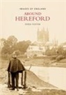 Derek Foxton, Derek Foxton - Around Hereford