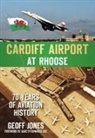 Geoff Jones - Cardiff Airport at Rhoose