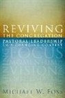 Michael W Foss, Michael W. Foss - Reviving the Congregation