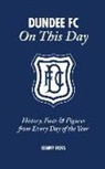 Kenny Ross - Dundee FC on This Day: History, Facts & Figures from Every Day of the Year