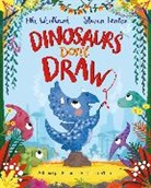Elli Woollard, Woollard Elli, Steven Lenton, Lenton Steven - Dinosaurs Don't Draw