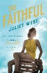 Juliet West, West Juliet - Faithful