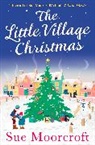 Sue Moorcroft - The Little Village Christmas