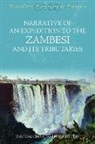 Charles Livingstone, Charles Livingstone, David Livingstone - Narrative of an Expedition to the Zambesi and its Tributaries