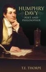 Raymond Lamont-Brown, T E Thorpe, T E Thorpe, T. E. Thorpe, T.E. Thorpe - Humphry Davy: Life Beyond the Lamp