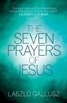 Dr Laszlo Gallusz, Laszlo Gallusz - The Seven Prayers Of Jesus