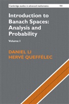 Daniel Li, Daniel Queffelec Li, Herve Queffelec, Herve (Universite de Lille I) Queffelec, Hervé Queffélec - Introduction to Banach Spaces: Analysis and Probability: Volume 1