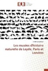 Renske Langebeek - Les musées d'histoire naturelle de Leyde, Paris et Londres