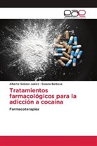 Susana Barbosa, Albert Salazar Juárez, Alberto Salazar Juárez - Tratamientos farmacológicos para la adicción a cocaína