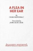 Georges Feydeau,  Feydeau Georges, John Mortimer - A Flea in Her Ear