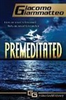Giacomo Giammatteo - Premeditated