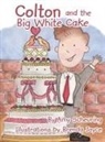 Amy Scheuring, Brenda Joyce - Colton and the Big White Cake