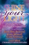 Geoff Affleck, Chris Attwood, Janet Attwood, Janet Bray Attwood, Marci Shimoff - Shine Your Light