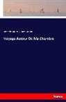 Xavier d Maistre, Xavier de Maistre, Gustave Masson - Voyage Autour De Ma Chambre