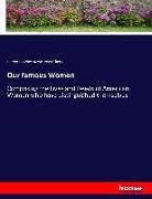 And Others, Harriet B. Stowe, Harriet Beeche Stowe, Harriet Beecher Stowe - Our famous Women