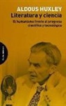 Aldous Huxley - Literatura y ciencia : el humanismo frente al progreso científico y tecnológico