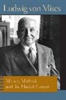 Ludwig Von Mises, Bettina Bien Greaves - Money, Method, and the Market Process: Essays by Ludwig Von Mises