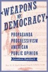 Jonathan Auerbach, Jonathan (Professor of English Auerbach - Weapons of Democracy