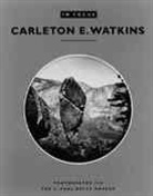 NAEF, . Naef, .. Naef - In Focus: Carleton Watkins Photographs From the J. Paul Getty Museum