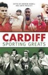 Andrew Hignell, Andrew Hignell, Gwyn Prescott - Cardiff Sporting Greats