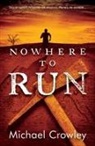 Michael Crowley, Crowley Michael - Nowhere to Run
