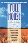 Lester R Brown, Lester R. Brown, Hal Kane - Full House - Reassessing the Earth`s Population Carrying Capacity