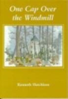 Kenneth Hutchison - One Cap Over the Windmill