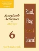 Michele Coates, Amy Johannesen, Toni Linder, Toni W. Linder, Michele Coates, Cynthia Woodman - Read, Play, and Learn!(r) Module 6